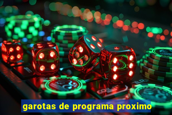 garotas de programa proximo