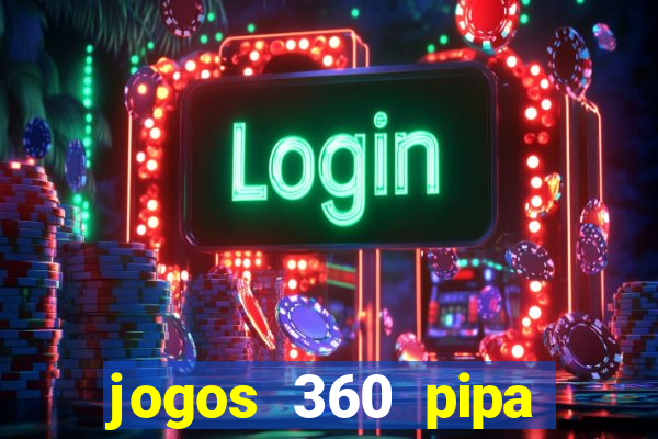 jogos 360 pipa combate 3d