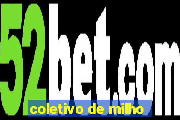 coletivo de milho