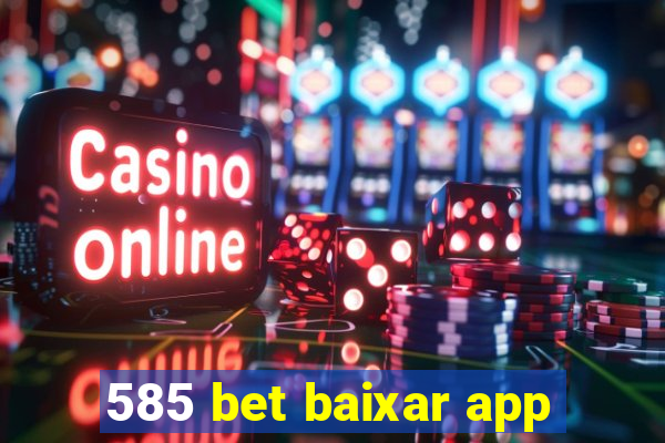 585 bet baixar app