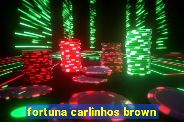 fortuna carlinhos brown