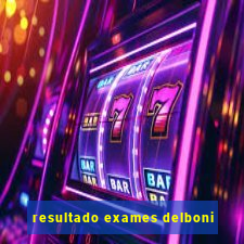 resultado exames delboni