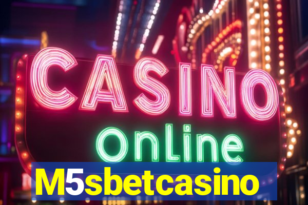 M5sbetcasino